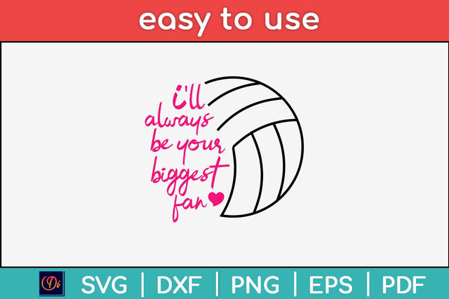 I'll Always Be Her Biggest Fan Volleyball Mom Svg Design SVG artprintfile 