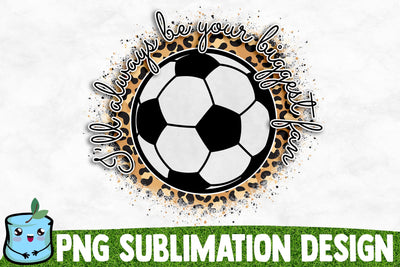 I'll Always Be Your Biggest Fan Sublimation Design Sublimation MintyMarshmallows 