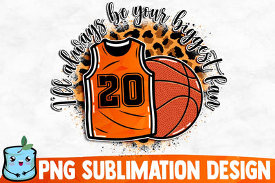 I'll Always Be Your Biggest Fan Sublimation Design Sublimation MintyMarshmallows 