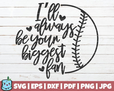 I'll Always Be Your Biggest Fan SVG MintyMarshmallows 