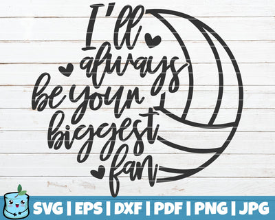 I'll Always Be Your Biggest Fan SVG MintyMarshmallows 