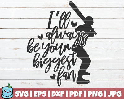 I'll Always Be Your Biggest Fan SVG MintyMarshmallows 