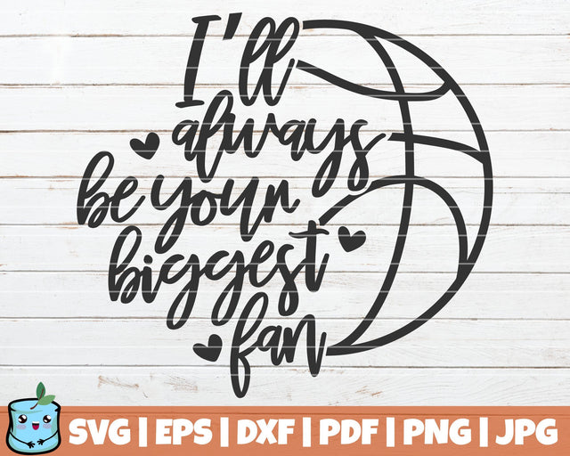 I'll Always Be Your Biggest Fan SVG MintyMarshmallows 