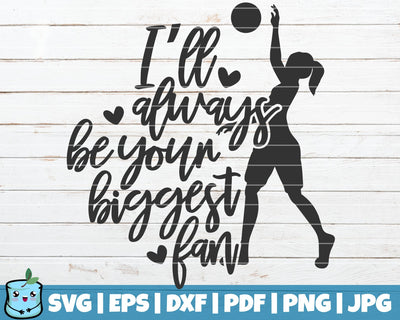 I'll Always Be Your Biggest Fan SVG MintyMarshmallows 