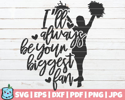I'll Always Be Your Biggest Fan SVG MintyMarshmallows 