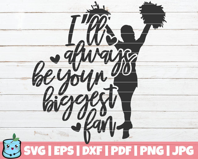 I'll Always Be Your Biggest Fan SVG MintyMarshmallows 