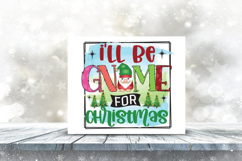 I'll Be Gnome for Christmas PNG Sublimation Sublimation CraftLabSVG 