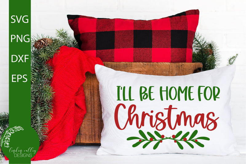 I'll Be Home For Christmas SVG - So Fontsy