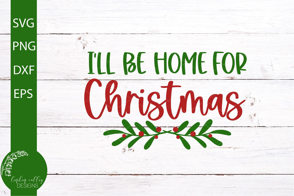 I'll Be Home For Christmas Svg - So Fontsy