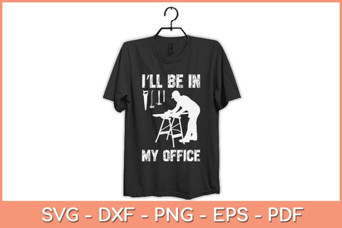 I’ll Be In My Office Funny Svg Cutting File SVG Helal 