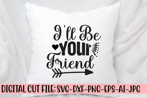 I'll Be Your Friend SVG Cut File SVG Syaman 