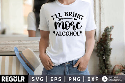 Ill bring more alcohol SVG SVG Regulrcrative 