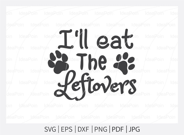 I'll eat the leftovers ‍Svg, Thanksgiving Dog Bandana Designs, Thanksgiving Dog Svg, Dog Halloween svg, Thanksgiving SVG Design, Thanksgiving SVG, Dog SVG, Dog png SVG Dinvect 