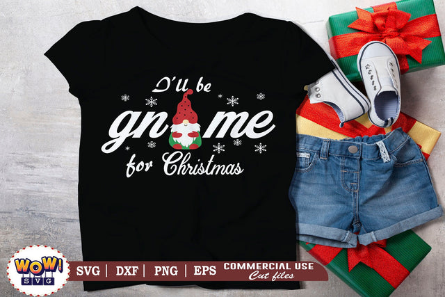 I'll Gnome this Christmas svg, christmas svg,christmas funny quotes, christmas quotes, holiday svg, winter svg, christmas shirt svg,chrismas decor svg, santa clause svg,santa svg, snow svg, christmas svg files SVG Wowsvgstudio 
