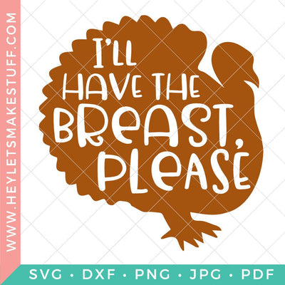 I'll Have the Breast Please SVG Hey Let's Make Stuff 