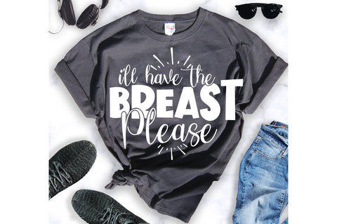 I'll Have The Breast Please svg SVG orpitasn 