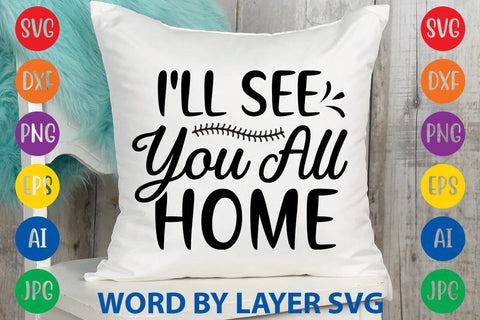 I'll See You All Home SVG Design SVG Rafiqul20606 