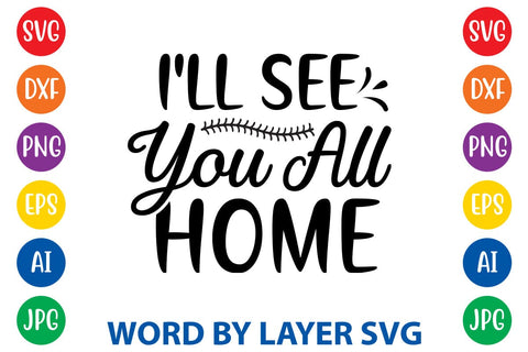 I'll See You All Home SVG Design SVG Rafiqul20606 