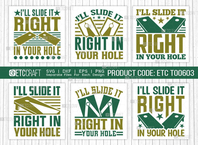 I'll Slide It Right In Your Hole SVG Bundle, Cornhole Player Svg, Cornhole gameSvg, Corn Hole Gift Svg, Cornhole Quotes, ETC T00603 SVG ETC Craft 