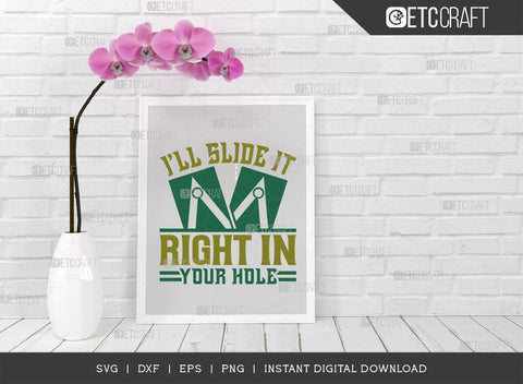 I'll Slide It Right In Your Hole SVG Cut File, Cornhole Player Svg, Cornhole gameSvg, Corn Hole Gift Svg, Cornhole Quotes, ETC T00603 SVG ETC Craft 