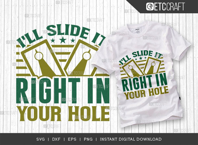I'll Slide It Right In Your Hole SVG Cut File, Cornhole Player Svg, Cornhole gameSvg, Corn Hole Gift Svg, Cornhole Quotes, ETC T00603 SVG ETC Craft 