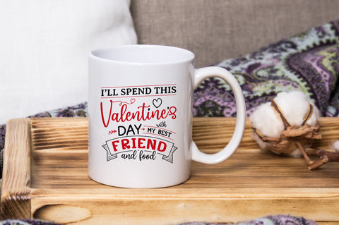 I'll Spend This Valentines Day With My Best Friend And Food, Anti Valentines Day SVG SVG futivesvg 