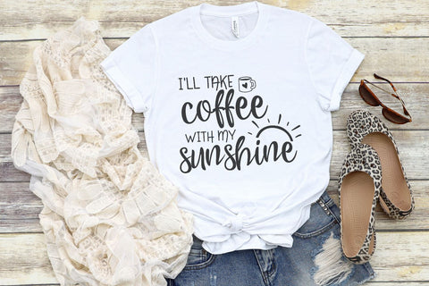 I'll Take Coffee With My Sunshine SVG Morgan Day Designs 