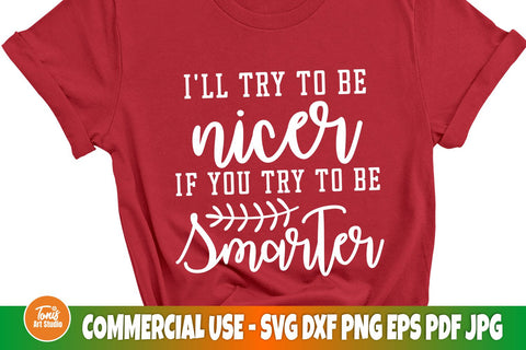 I'll try to be nicer if you try to be smarter SVG SVG TonisArtStudio 