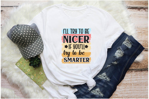 I’ll try to be nicer if you'll try to be smarter Sublimation Sublimation Jagonath Roy 