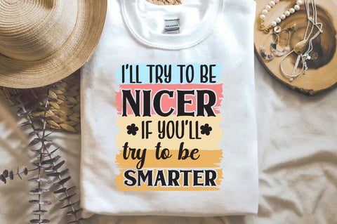 I’ll try to be nicer if you'll try to be smarter Sublimation Sublimation Jagonath Roy 