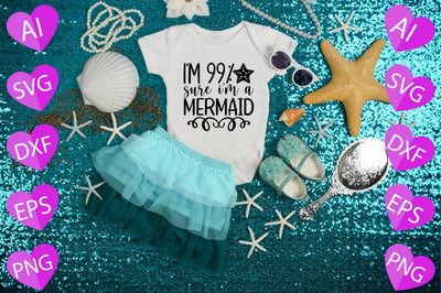 I'M 99% Sure I’m a Mermaid SVG CraftlabSvg29 