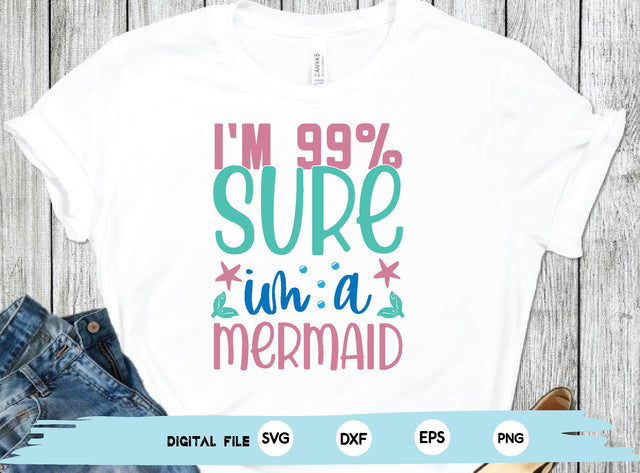 i'm 99% sure im a mermaid SVG md faruk hossain 