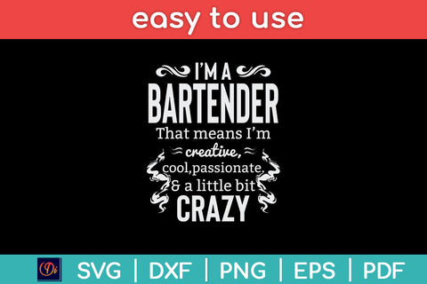 I'm A Bartender That Means I’m Creative Svg Png Dxf Digital Cutting File SVG Helal 