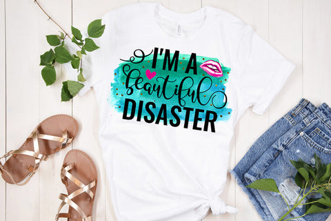 I'm a Beautiful Disaster I Funny Women Sublimation Sublimation Happy Printables Club 