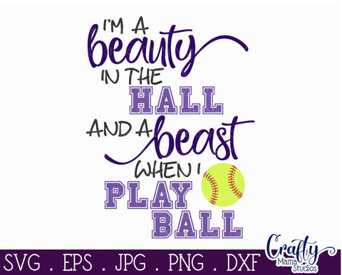 I'm A Beauty In The Hall And A Beast When I Play Ball Svg - Baseball Svg SVG Crafty Mama Studios 