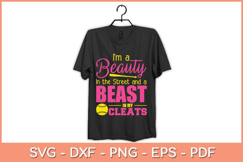 I’m A Beauty In The Street And A Beast In My Cleats Svg Cutting File SVG Helal 