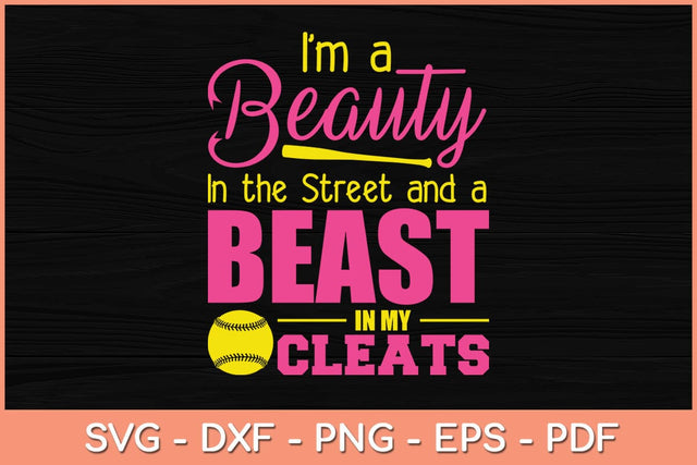 I’m A Beauty In The Street And A Beast In My Cleats Svg Cutting File SVG Helal 