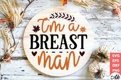 I'm a breast man Round Sign SVG akazaddesign 