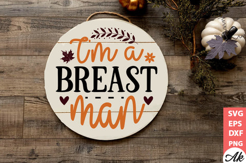 I'm a breast man Round Sign SVG akazaddesign 