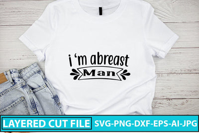 I'm A Breast Man Svg Cut File SVG Syaman 