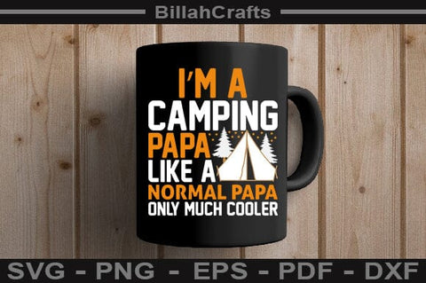 I'm A Camping Papa Like A Normal Pap Only Much Cooler SVG File SVG BillahCrafts 