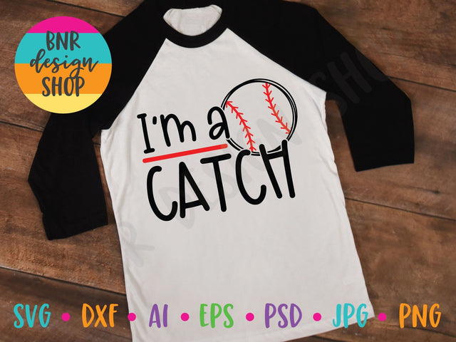 I'm a Catch SVG SVG BNRDesignShop 