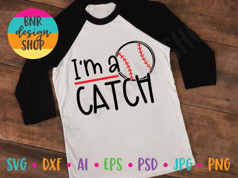 I'm a Catch SVG SVG BNRDesignShop 
