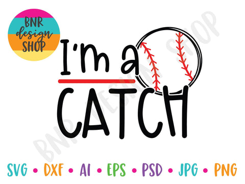 I'm a Catch SVG SVG BNRDesignShop 