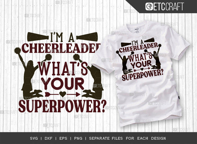 Im A Cheerleader Whats Your Superpower SVG Cut File, Cheerleading Svg, Cheer Svg, Cheer Life Svg, Cheer Team Svg, Cheer Quotes, ETC T00159 SVG ETC Craft 