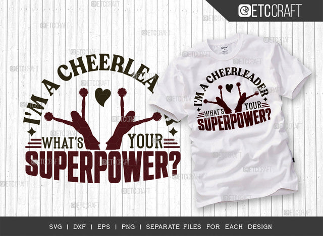 Im A Cheerleader Whats Your Superpower SVG Cut File, Cheerleading Svg, Cheer Svg, Cheer Life Svg, Cheer Team Svg, Cheer Quotes, ETC T00159 SVG ETC Craft 