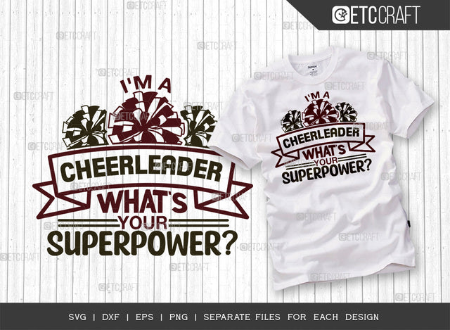 Im A Cheerleader Whats Your Superpower SVG Cut File, Cheerleading Svg, Cheer Svg, Cheer Life Svg, Cheer Team Svg, Cheer Quotes, ETC T00159 SVG ETC Craft 