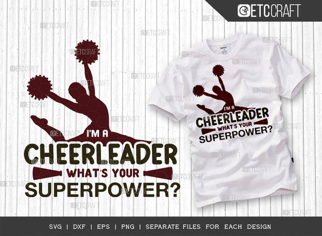 Im A Cheerleader Whats Your Superpower SVG Cut File, Cheerleading Svg, Cheer Svg, Cheer Life Svg, Cheer Team Svg, Cheer Quotes, ETC T00159 SVG ETC Craft 