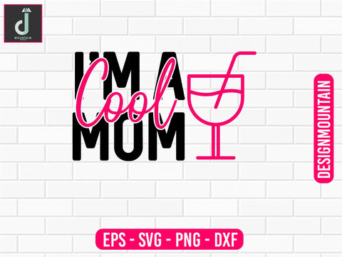 I'm a cool mom svg design SVG Alihossainbd 