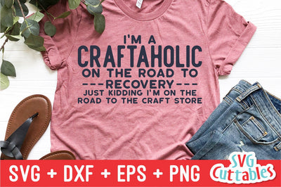 I'm a Craftaholic svg - Crafting Cut File - svg - dxf - eps - png - Hobby - Crafters svg - Funny - Silhouette - Cricut - Digital File SVG Svg Cuttables 